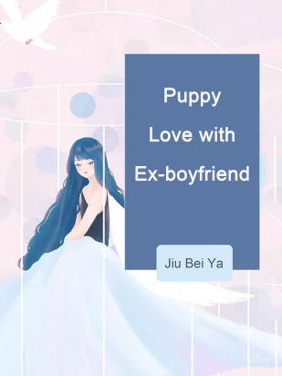 Puppy Love with Ex-boyfriend